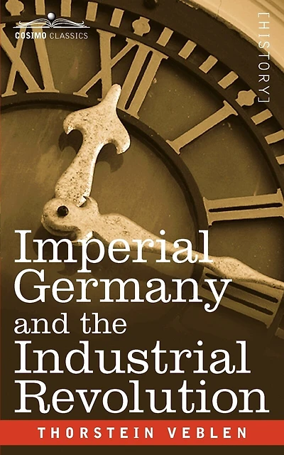 Imperial Germany And The Industrial Revolution