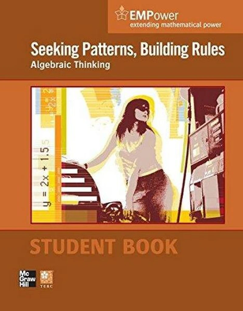 Empower Math, Seeking Patterns, Building Rules: Algebraic Thinking, Student Edition