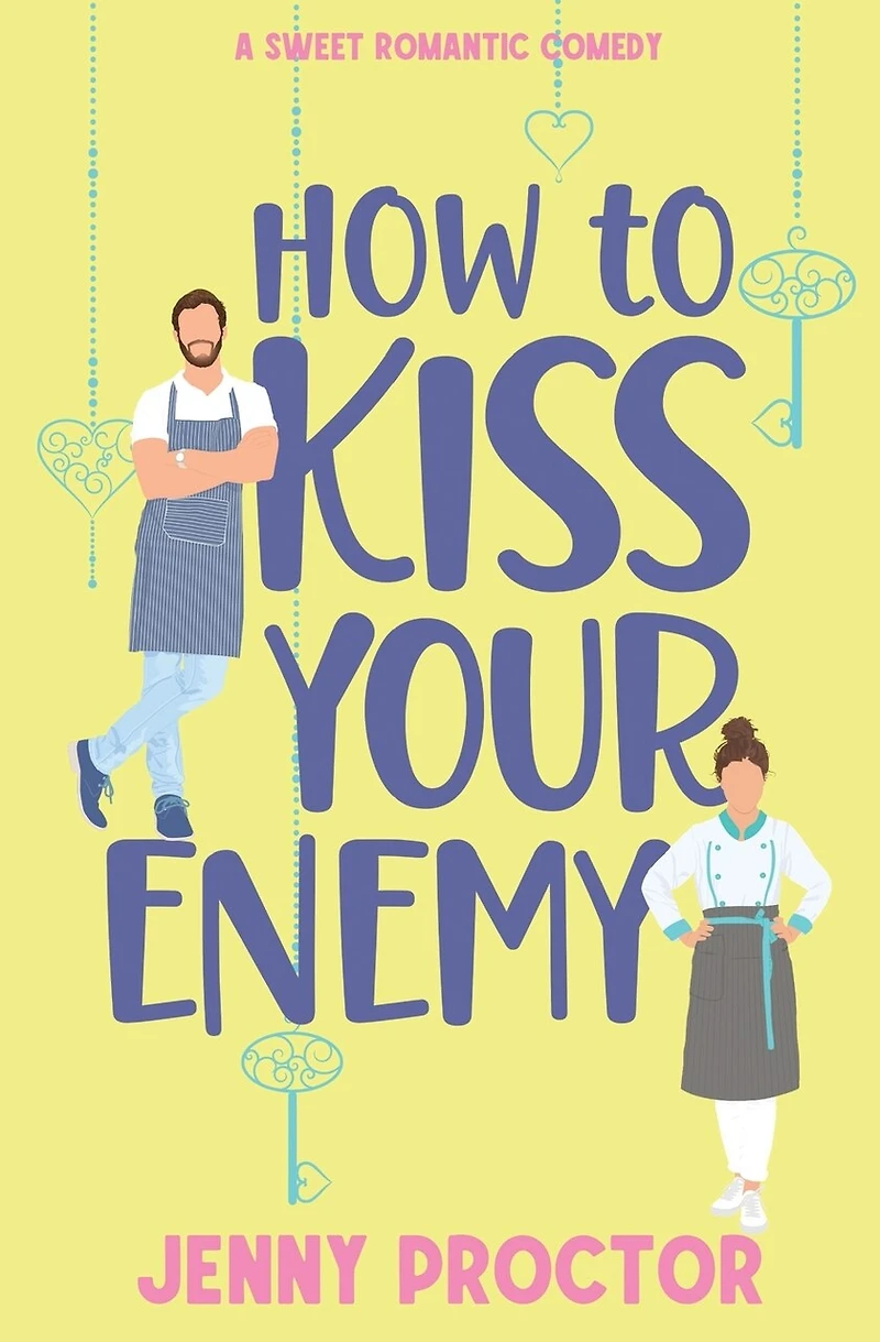 How to Kiss Your Enemy: A Sweet Romantic Comedy