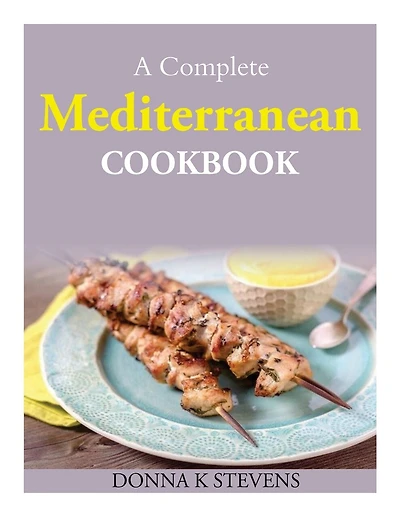 A Complete Mediterranean Cookbook