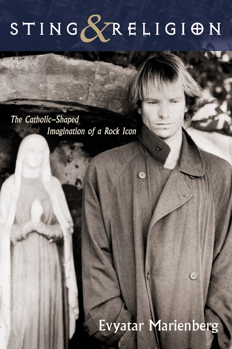 Sting and Religion: The Catholic-Shaped Imagination of a Rock Icon