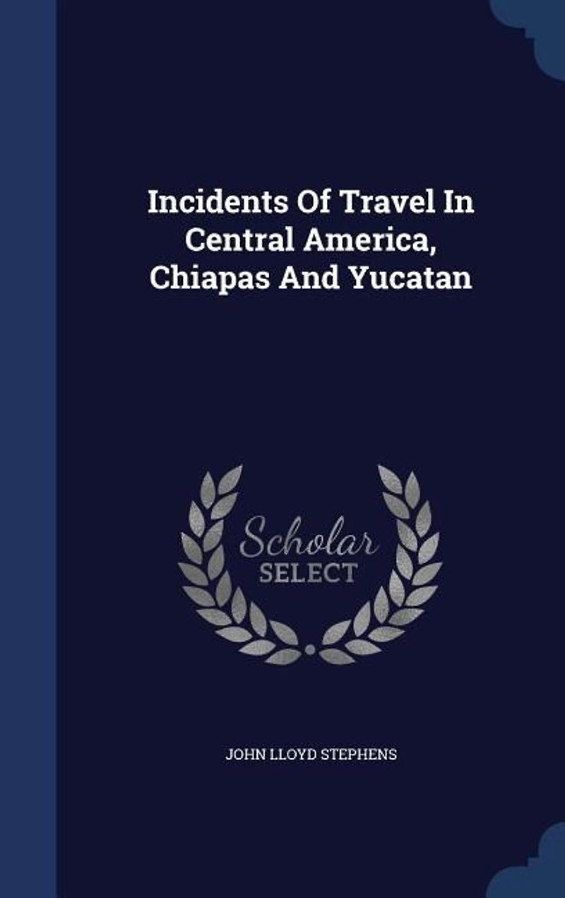 Incidents Of Travel In Central America
