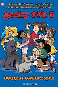Geeky Fab 5 Vol. 3: Doggone Catastrophe