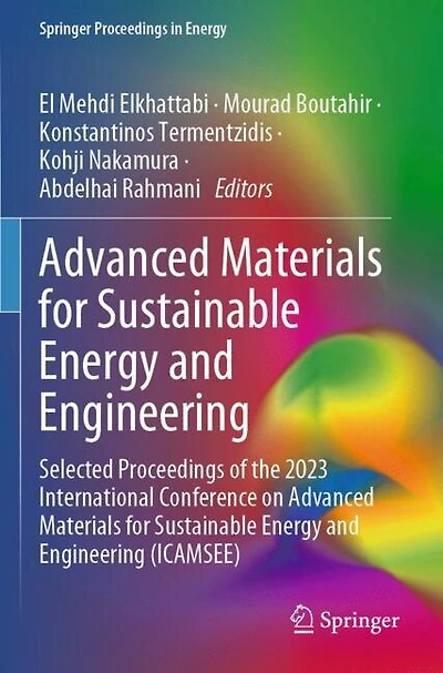 Advanced Materials for Sustainable Energy and Engineering: Selected Proceedings of the 2023 International Conference on Advanced Materials for Sustainable Energy and Engineering (ICAMSEE)