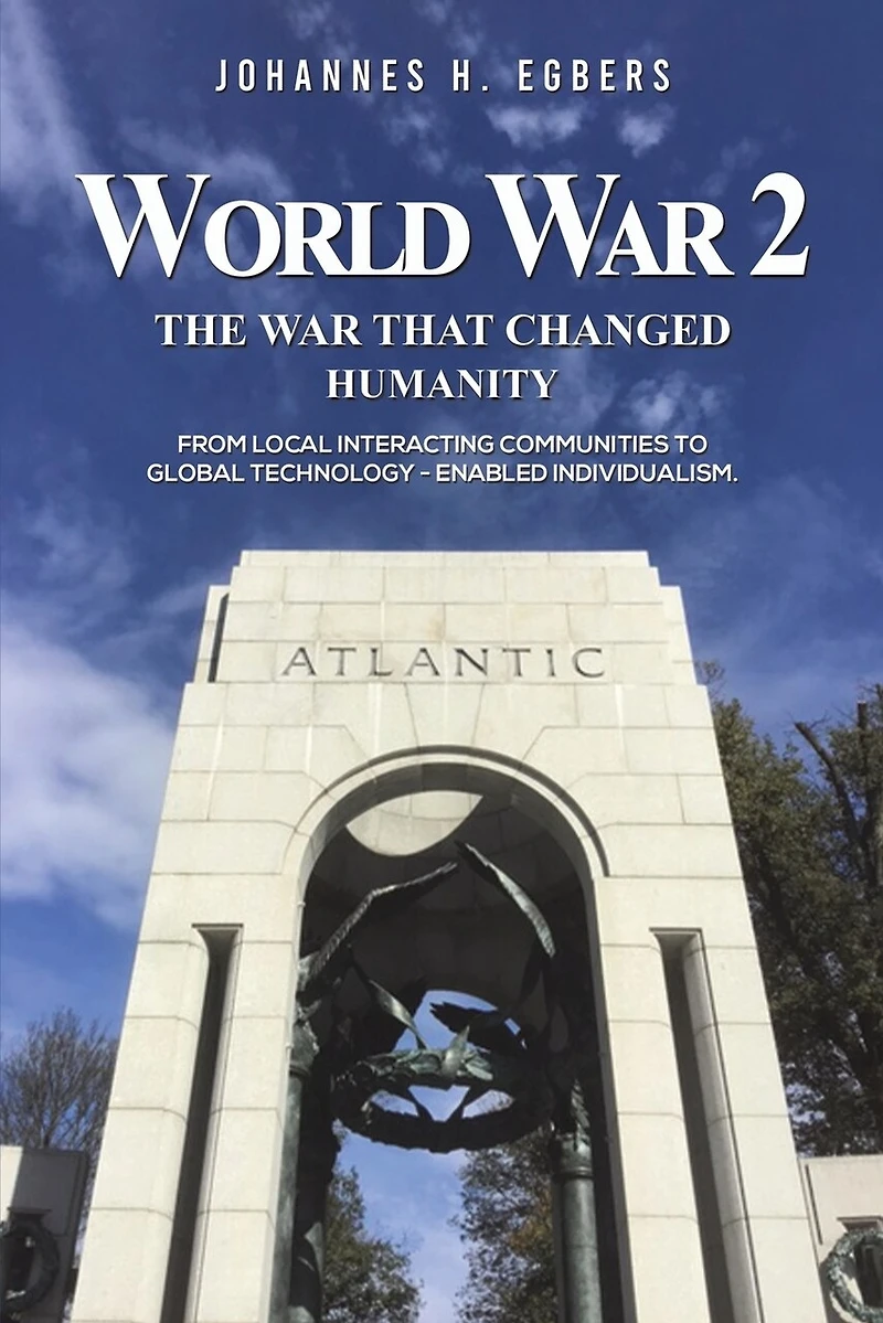 World War 2: The That Changed Humanity