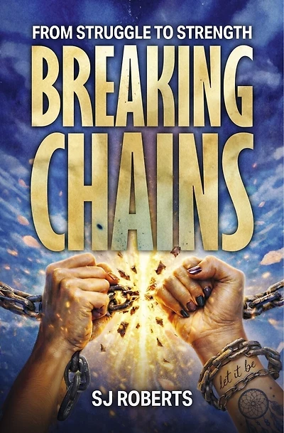 Breaking Chains from struggle to strength