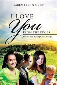 I Love You from the Edges: Lessons Raising Grandchildren