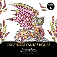 Créatures fantastiques: mon carnet de coloriages & pensées 100 % bonne humeur !