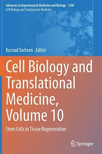 Cell Biology and Translational Medicine, Volume 10: Stem Cells Tissue Regeneration