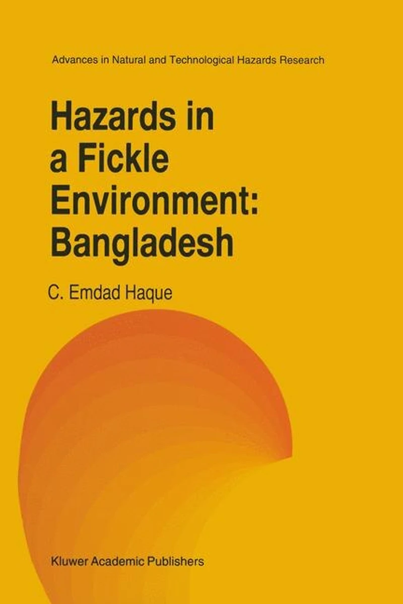 Hazards A Fickle Environment: Bangladesh