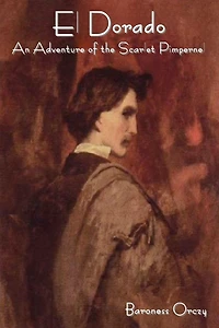 El Dorado: An Adventure of the Scarlet Pimpernel