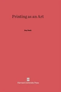 Printing as an Art: A History of the Society of Printers, Boston, 1905–1955
