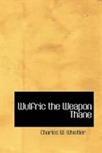 Wulfric the Weapon Thane