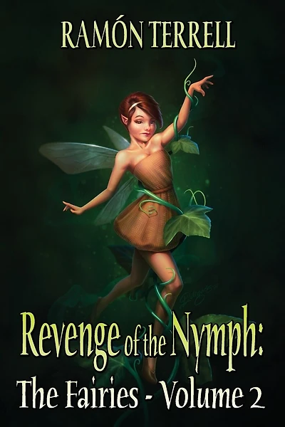 Revenge of the Nymph: The Fairies: Volume 2