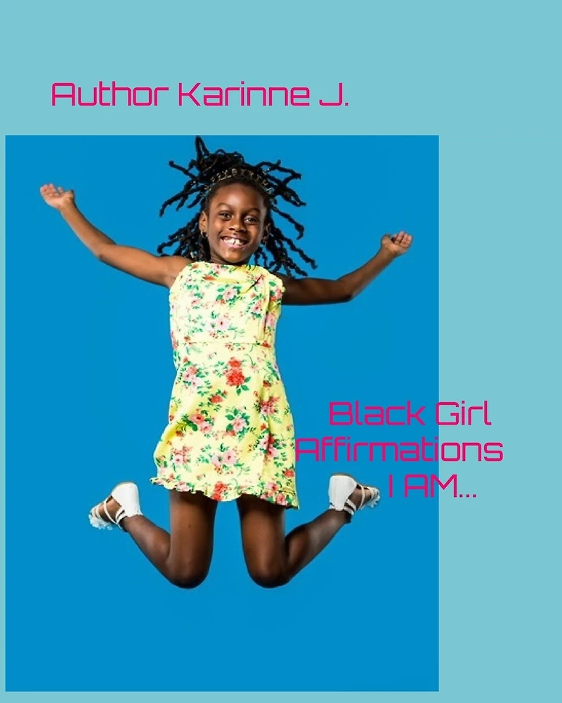 Black Girl Affirmations I AM...