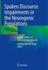 Spoken Discourse Impairments the Neurogenic Populations: A State-of-the-Art, Contemporary Approach