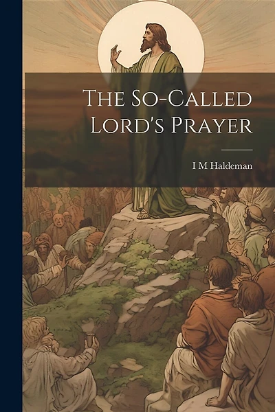 The So-called Lord's Prayer