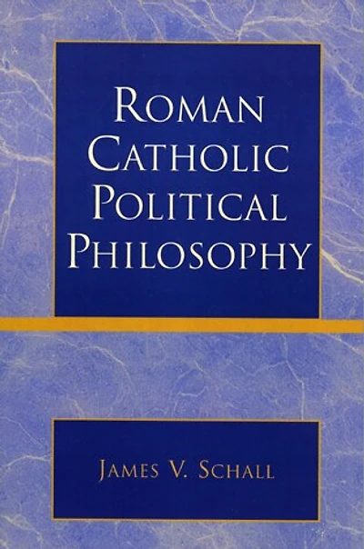Roman Catholic Political Philosophy