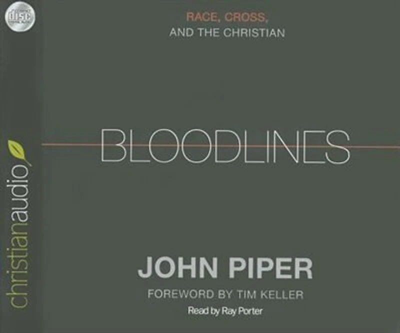 Bloodlines: Race, Cross, and the Christian