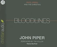Bloodlines: Race, Cross, and the Christian