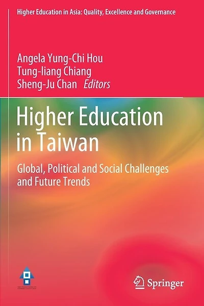 Higher Education In Taiwan: Global, Political And Social Challenges And Future Trends