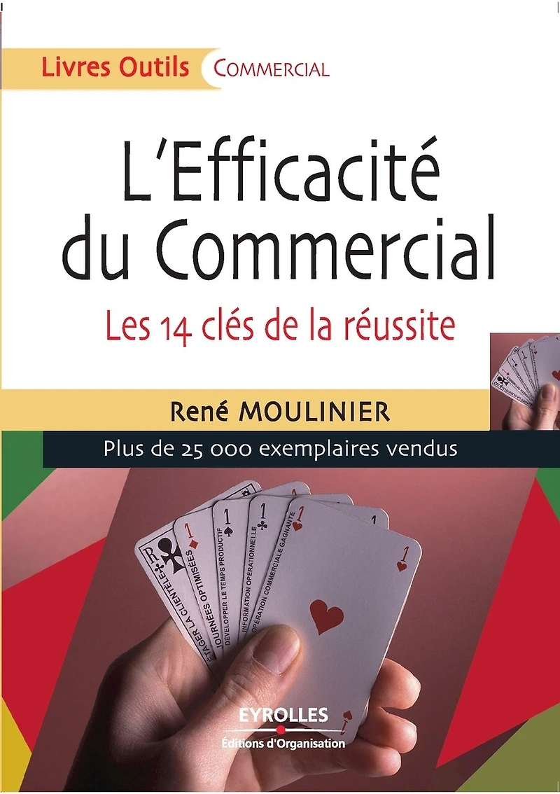 L'efficacité du commercial : les 14 clés de la réussite: réussite