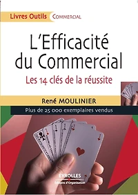 L'efficacité du commercial : les 14 clés de la réussite: réussite