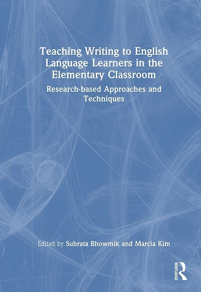 Teaching Writing to English Language Learners the Elementary Classroom: Research-based Approaches and Techniques