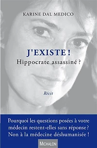 J'existe !: Hippocrate assassiné ?