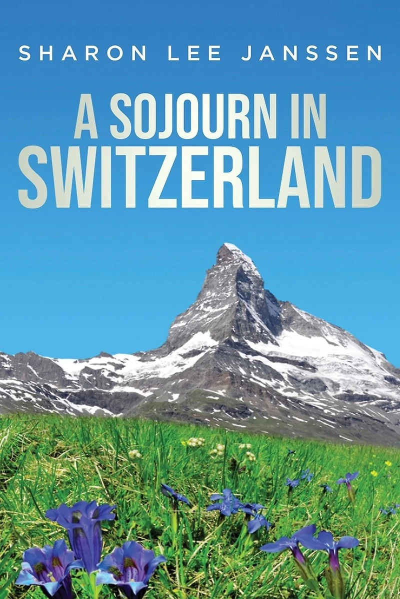 A Sojourn In Switzerland