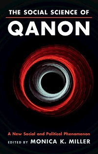 The Social Science of QAnon: A New and Political Phenomenon