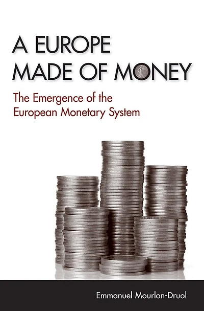 A Europe Made of Money: the Emergence European Monetary System