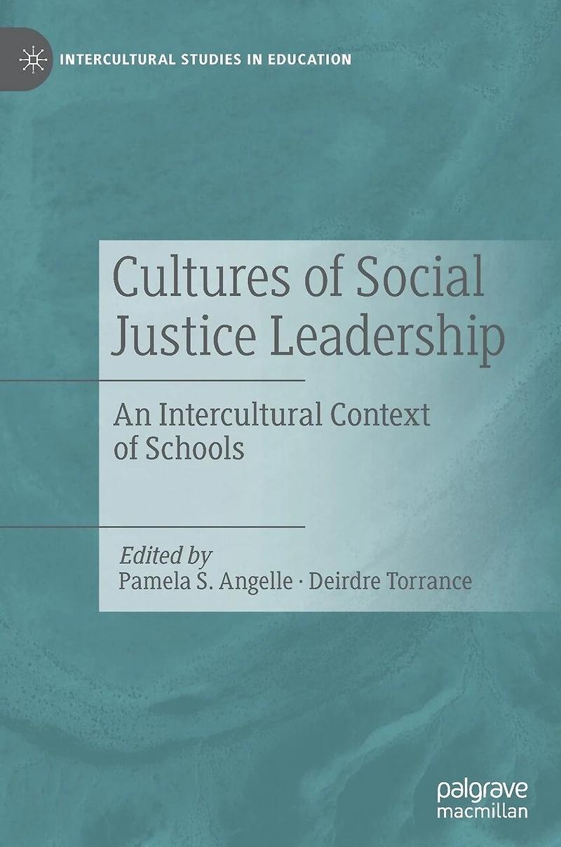 Cultures Of Social Justice Leadership: An Intercultural Context Schools