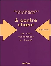 A contrechoeur: les voix dissidentes en Israël