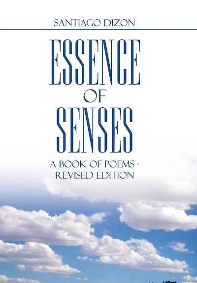 Essence of Senses: A Book of Poems - Revised Edition