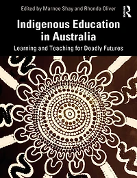 Indigenous Education Australia: Learning and Teaching for Deadly Futures