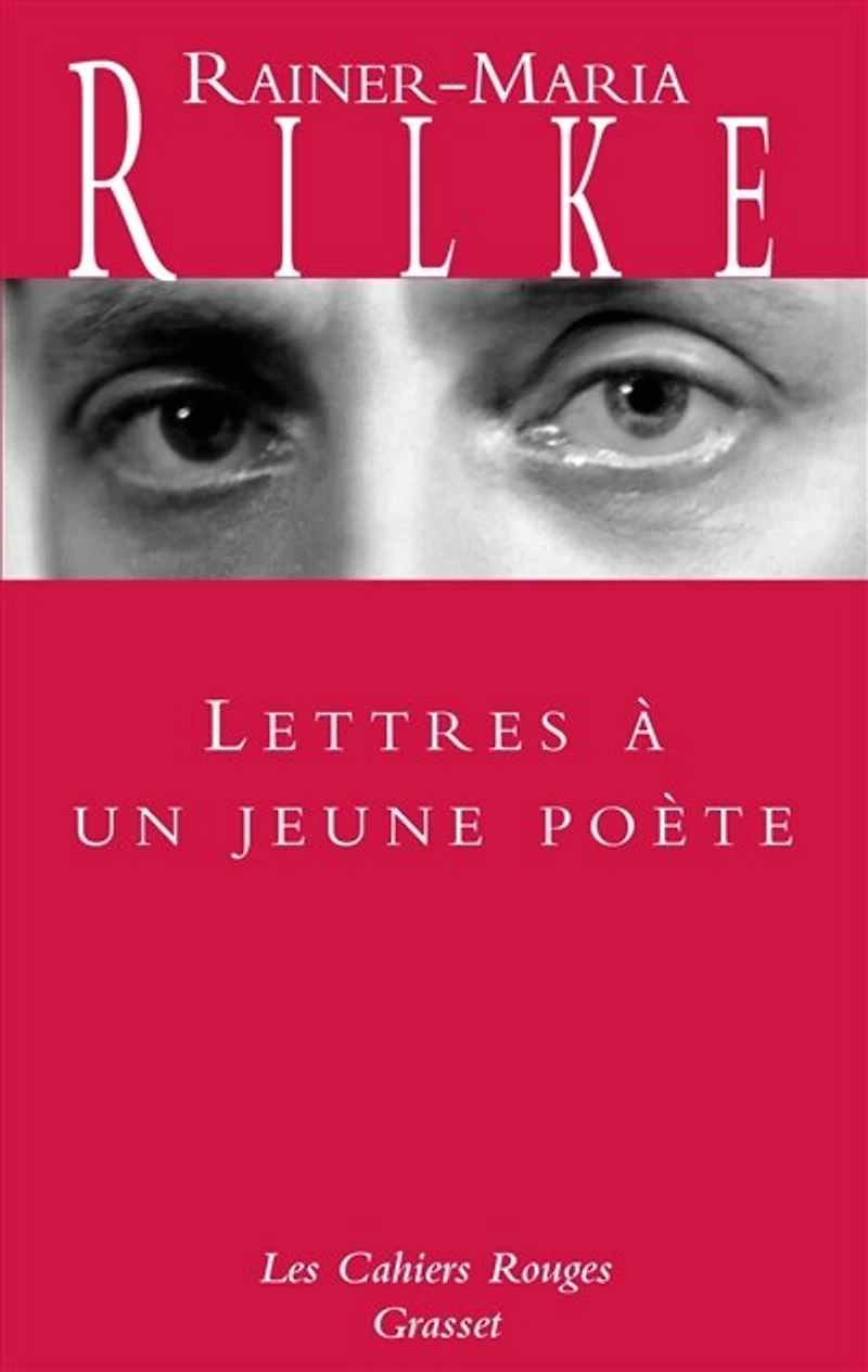 Lettres à un jeune poète ; Réflexions sur La vie créatrice