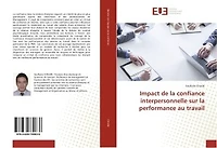 Impact de la confiance interpersonnelle sur la performance au travail