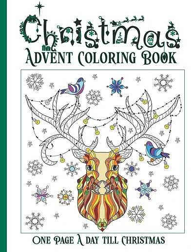 Christmas Advent Coloring Book: Color One Page a Day Till Christmas, Fun Coloring Book for Adults and Teens