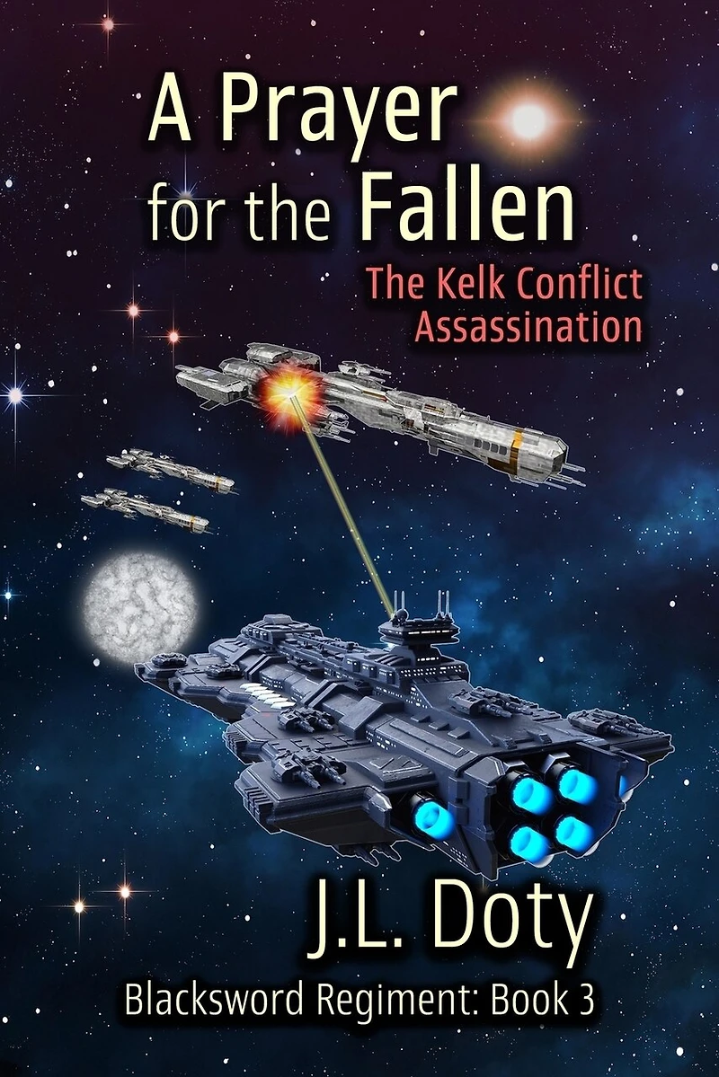 A Prayer for the Fallen: A Space Adventure of Starships and Battle