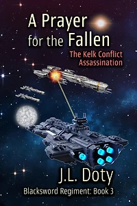 A Prayer for the Fallen: A Space Adventure of Starships and Battle