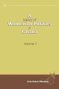 A History Of Women Politics Ghana 1957-1992