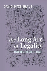 The Long Arc of Legality: Hobbes, Kelsen, Hart