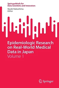 Epidemiologic Research on Real-World Medical Data Japan: Volume 1