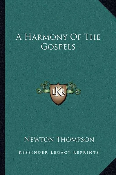 A Harmony of the Gospels