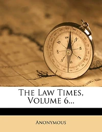 The Law Times, Volume 6