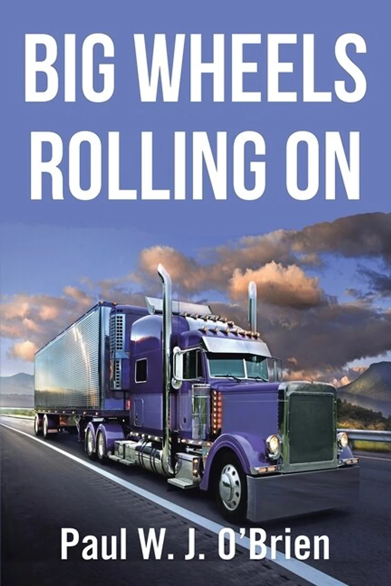 Big Wheels Rolling On