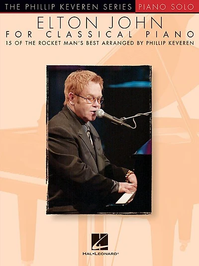 Elton John For Classical Piano: arr. Phillip Keveren The Phillip Keveren Series Piano Solo