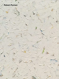 Robert Ryman: Early and Late