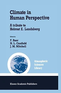 Climate Human Perspective: A tribute to Helmut E. Landsberg